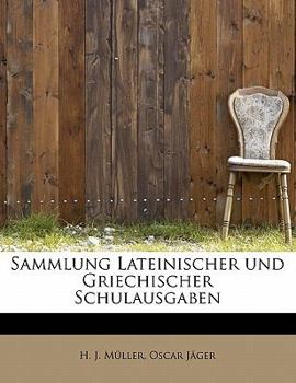 Paperback Sammlung Lateinischer Und Griechischer Schulausgaben [Greek] Book