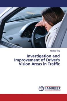 Paperback Investigation and Improvement of Driver's Vision Areas in Traffic Book
