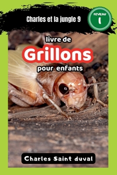 Charles et la Jungle: Livre de grillons pour enfants (French Edition)