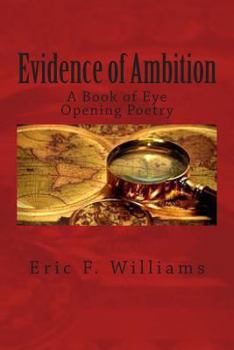 Paperback Evidence of Ambition: A Book of Eye Opening Poetry Book