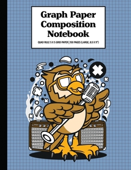 Paperback Graph Paper Composition Notebook Quad Rule 5x5 Grid Paper - 150 Sheets (Large, 8.5 x 11"): Owl Singer Book