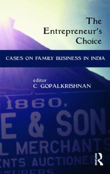 Hardcover The Entrepreneur's Choice: Cases on Family Business in India Book