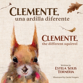 Paperback Clemente, una ardilla diferente: Clemente, a different squirrel [Spanish] Book