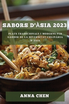 Sabors d'Àsia 2023: Plats tradicionals i moderns per gaudir de la diversitat culinària d'Àsia