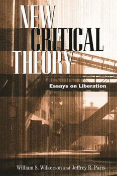 Paperback New Critical Theory: Essays on Liberation Book
