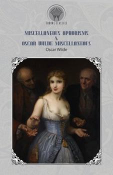 Paperback Miscellaneous Aphorisms & Oscar Wilde Miscellaneous Book