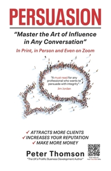Paperback Persuasion: Master the Art of Influence In Any Conversation Book