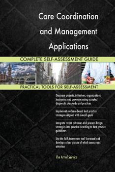 Paperback Care Coordination and Management Applications Complete Self-Assessment Guide Book