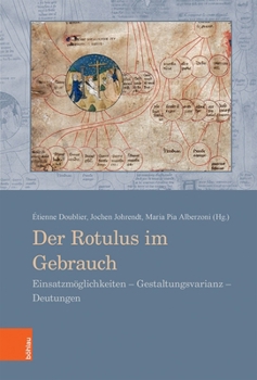 Hardcover Der Rotulus Im Gebrauch: Einsatzmoglichkeiten - Gestaltungsvarianz - Deutungen [German] Book