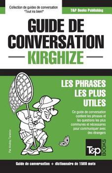 Paperback Guide de conversation Français-Kirghize et dictionnaire concis de 1500 mots [French] Book