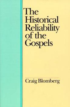 Paperback The Historical Reliability of the Gospels Book