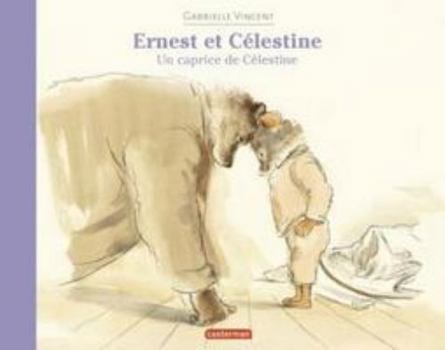 Paperback Ernest et Célestine - Un caprice de Célestine: Format broché - Souple [French] Book