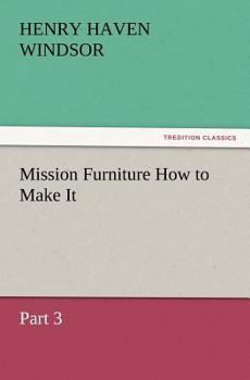 Paperback Mission Furniture How to Make It, Part 3 Book
