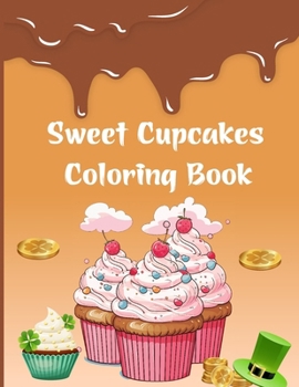 Paperback Sweet Cupcakes Coloring Book: 50 Cute and Easy Coloring Book for Kids Book