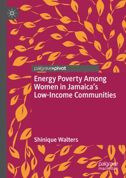 Hardcover Energy Poverty Among Women in Jamaica's Low-Income Communities Book