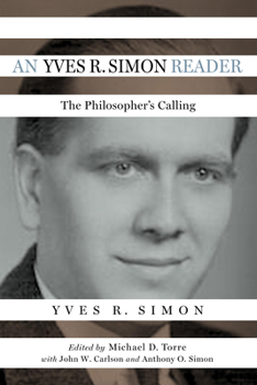 Hardcover An Yves R. Simon Reader: The Philosopher's Calling Book