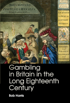 Hardcover Gambling in Britain in the Long Eighteenth Century Book