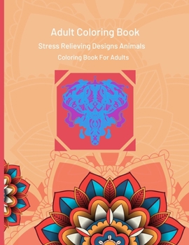 Animals Mandala: Coloring Book For Adults