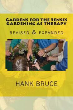 Paperback Gardens for the Senses Gardening as Therapy, revised and expanded Book