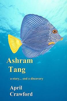 Paperback Ashram Tang: a story... and a discovery Book