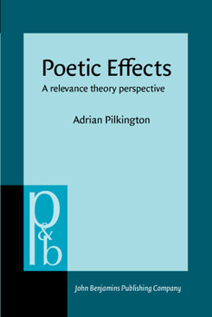 Hardcover Poetic Effects: A Relevance Theory Perspective Book