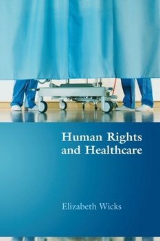 Paperback Human Rights and Healthcare Book