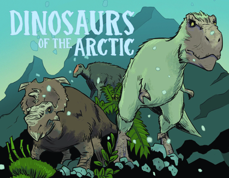 Hardcover Dinosaurs of the Arctic: English Edition Book