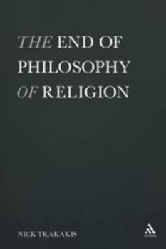 Paperback The End of Philosophy of Religion Book