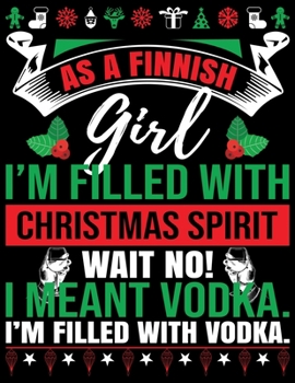 I'm Filled With Christmas spirit: A No-Stress, Ruled Journal for Adult (Christmas Journal for Teen Girls and Moms,DAD Diary for Tween Girls)