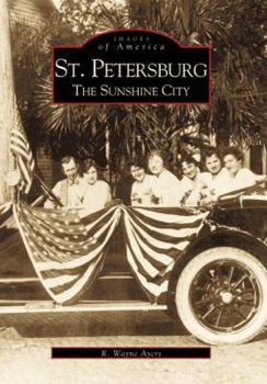St. Petersburg: The Sunshine City - Book  of the Images of America: Florida