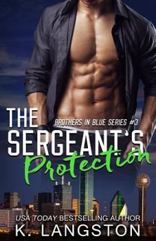 Paperback The Sergeant's Protection (Brothers in Blue #3) Book