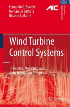 Paperback Wind Turbine Control Systems: Principles, Modelling and Gain Scheduling Design Book