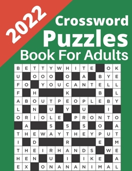 Paperback 2022 Crossword Puzzles Book for Adults: 2022 Crossword Puzzles Large-print, Medium level Puzzles Adults, Seniors, Awesome Crossword Puzzle Book For Pu Book