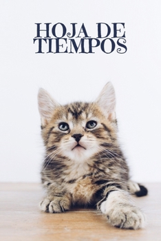 Hoja de tiempos: Hojas de trabajo semanales para completar durante 2 años | Motivo: Gato lindo (Spanish Edition)