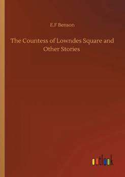 The Countess of Lowndes Square and Other Stories