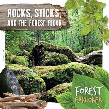 Paperback Rocks, Sticks, and the Forest Floor Book