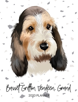 Basset Griffon Vendéen, Grand 2020 Planner: Dated Weekly Diary With To Do Notes & Dog Quotes (Awesome Calendar Planners for Pup Owners - Pedigree Breeds)