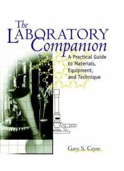 Hardcover The Laboratory Companion: A Practical Guide to Materials, Equipment, and Technique Book