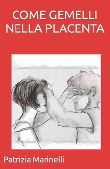 Paperback Come Gemelli Nella Placenta [Italian] Book