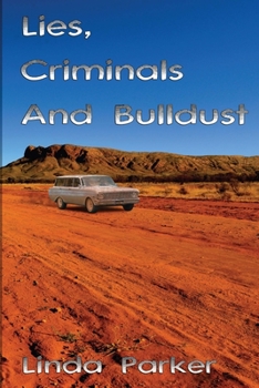 Paperback Lies Criminals And Bulldust Book
