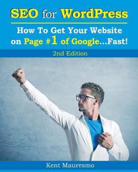 Paperback SEO for WordPress: How To Get Your Website on Page #1 of Google...Fast! [2nd Edition] Book