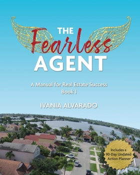 Paperback The Fearless Agent: A Manual for Real Estate Success Book