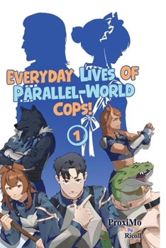 Paperback Everyday Lives of Parallel-World Cops! 1 Book