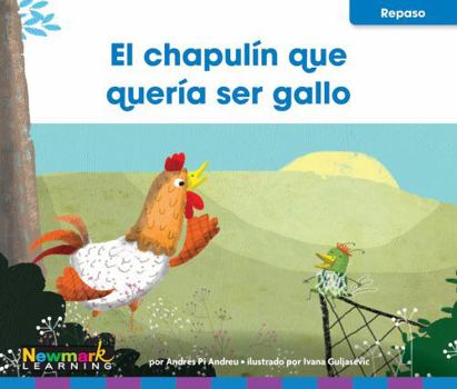 Hardcover El Chapulín Que Quería Ser Gallo [Spanish] Book