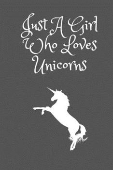 Just A Girl Who Loves Unicorns Green: Unicorn lover gift. Blank Lined Notebook to Write In for Notes, To Do Lists, Notepad, Journal, Funny Gifts for Unicorns Lover