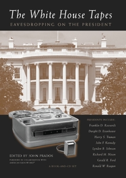Hardcover The White House Tapes: Eavesdropping on the President Book