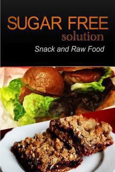 Paperback Sugar-Free Solution - Snack and Raw Food Book