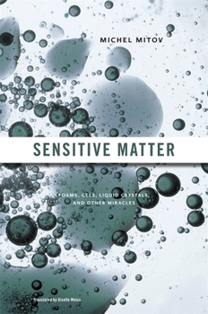 Hardcover Sensitive Matter: Foams, Gels, Liquid Crystals, and Other Miracles Book