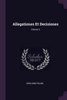 Paperback Allegationes Et Decisiones; Volume 3 Book