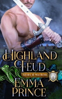 Highland Feud - Book #1 of the Shaws and MacRobs